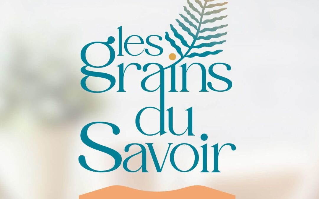 LES GRAINS DU SAVOIR